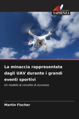 La minaccia rappresentata dagli UAV durante i grandi eventi sp...