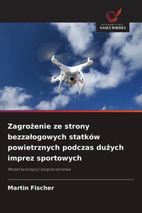 Zagrozenie ze strony bezzalogowych statków powietrznych podcz...
