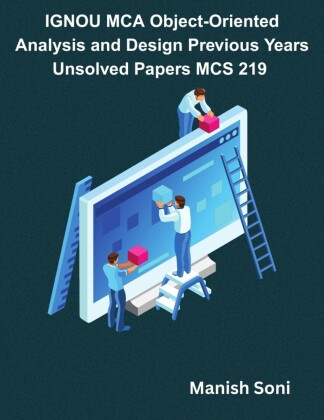 IGNOU MCA Object-Oriented Analysis and Design Previous Years Unsolved Papers MCS 219