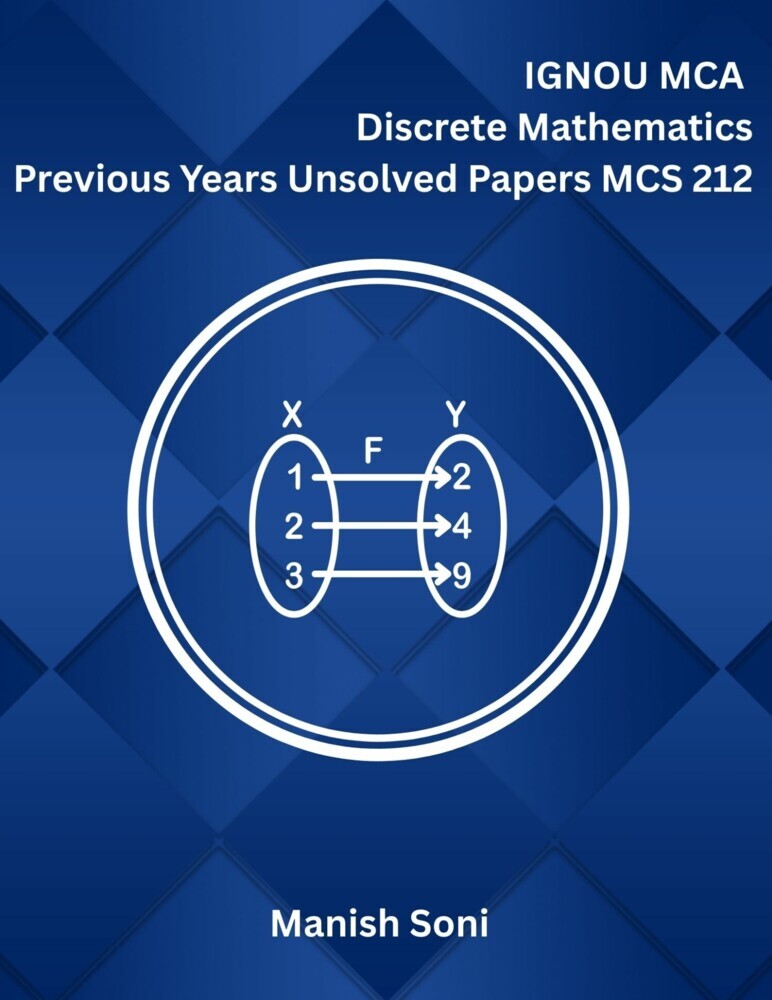 IGNOU MCA Discrete Mathematics Previous Years Unsolved Papers MCS 212 main product photo