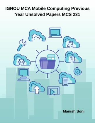 IGNOU MCA Mobile Computing Previous Year Unsolved Papers MCS 231