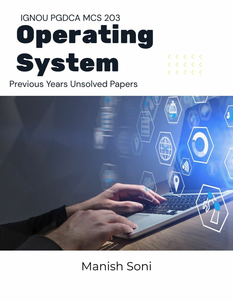 IGNOU PGDCA MCS 203 Operating System Previous Years Unsolved Papers main product photo