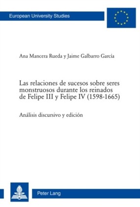Las relaciones de sucesos sobre seres monstruosos durante los reinados de Felipe III y Felipe IV (1598 1665)