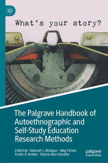 The Palgrave Handbook of Autoethnographic and Self-Study Education Research Methods main product photo