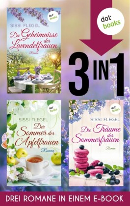 Die Geheimnisse der Lavendelfrauen,  Der Sommer der Apfelfrauen & Die Träume der Sommerfrauen