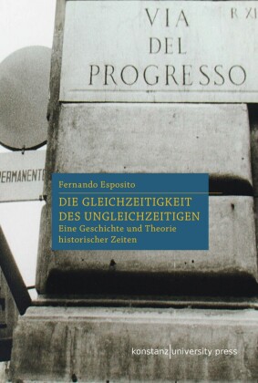 Die Gleichzeitigkeit des Ungleichzeitigen