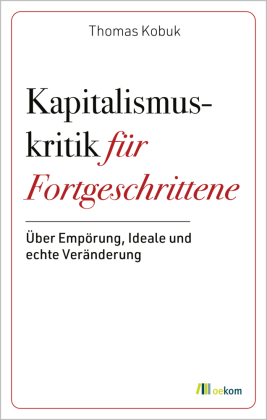 Kapitalismuskritik für Fortgeschrittene