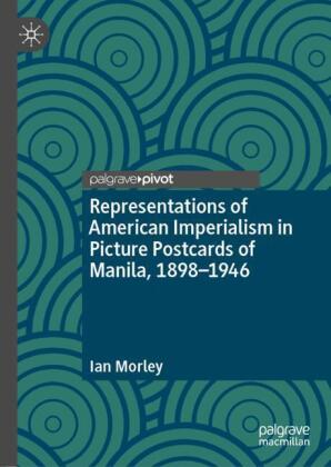 Representations of American Imperialism in Picture Postcards o...