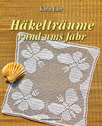 Häkelträume rund ums Jahr