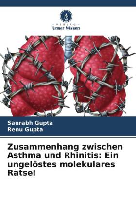 Zusammenhang zwischen Asthma und Rhinitis: Ein ungelöstes mol...