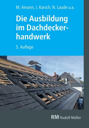 Die Ausbildung im Dachdeckerhandwerk