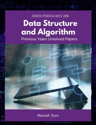 IGNOU PGDCA MCS 208 Data Structure and Algorithm Previous Years Unsolved Papers