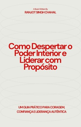 Como Despertar o Poder Interior e Liderar com Propósito