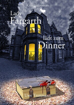 Lady Fargarth lädt zum Dinner