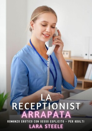 La Receptionist Arrapata