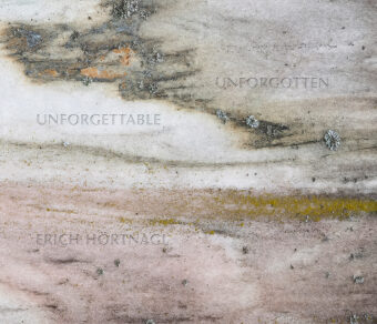 Erich Hörtnagl - Unforgettable - Unforgotten