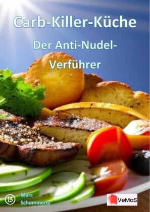 Carb-Killer-Küche?- Der Anti-Nudel-Verführer