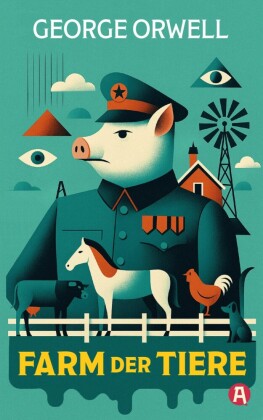 Farm der Tiere. Eine Satire