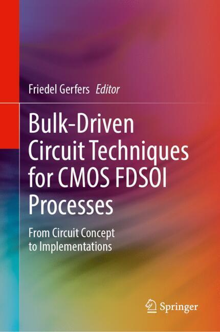 Bulk-Driven Circuit Techniques for CMOS FDSOI Processes main product photo