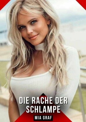 Die Rache der Schlampe