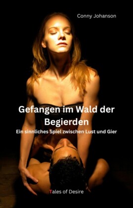 Gefangen im Wald der Begierde