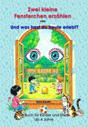 Zwei kleine Fensterchen erzählen