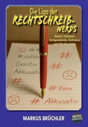 Die Liga der Rechtschreib-Nerds Band 2: Zwischen Verlagswahnsinn, Zeitreisen und Fälle fürs Leben