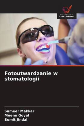 Fotoutwardzanie w stomatologii
