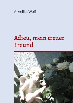 Adieu, mein treuer Freund