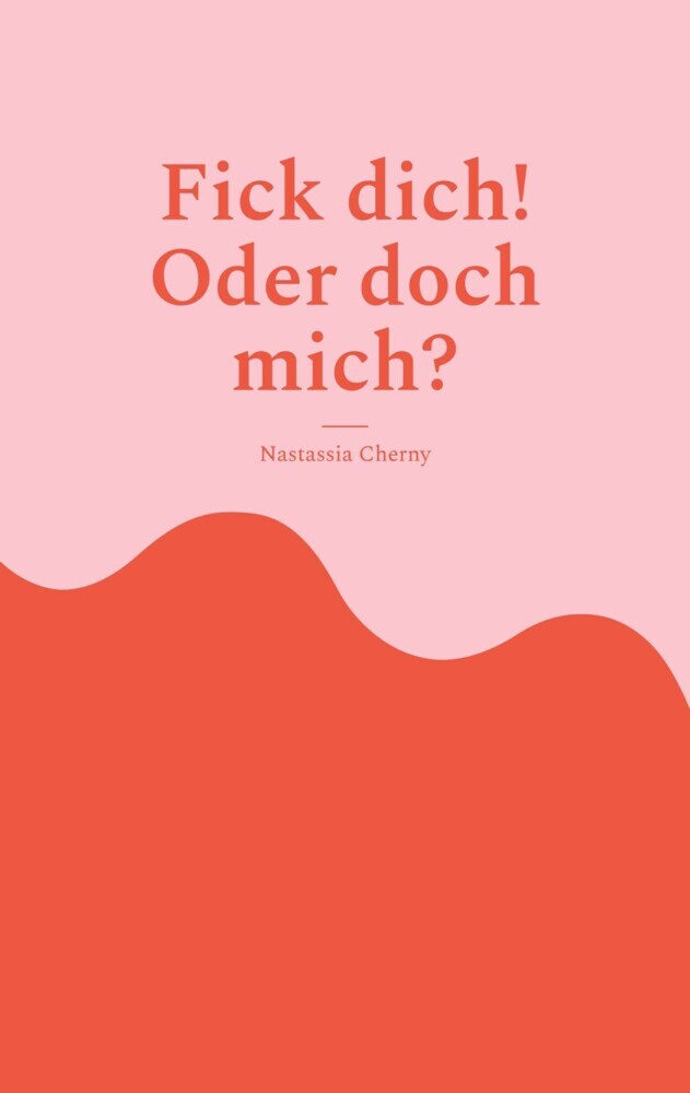 Fick dich! Oder doch mich? main product photo