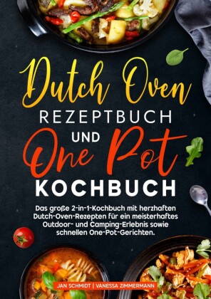 Dutch Oven Rezeptbuch und One Pot Kochbuch