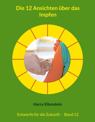 Die 12 Ansichten über das Impfen