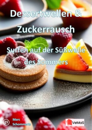Dessertwellen & Zuckerrausch?- Surfen auf der Süßwelle des Sommers