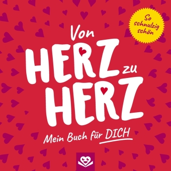 Von Herz zu Herz - Mein Buch für dich