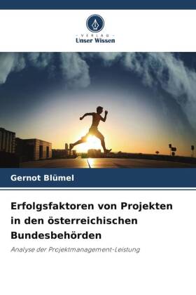 Erfolgsfaktoren von Projekten in den österreichischen Bundesb...