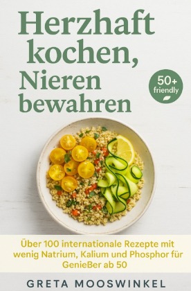 Herzhaft kochen, Nieren bewahren