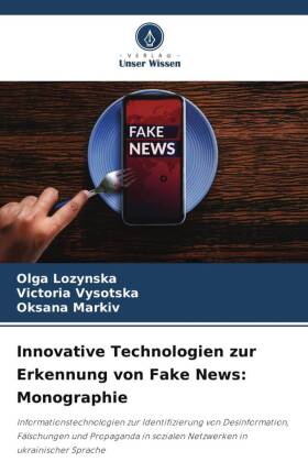 Innovative Technologien zur Erkennung von Fake News: Monographie