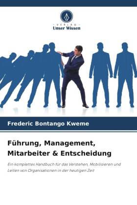 Führung, Management, Mitarbeiter & Entscheidung