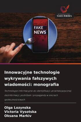 Innowacyjne technologie wykrywania falszywych wiadomosci: mono...