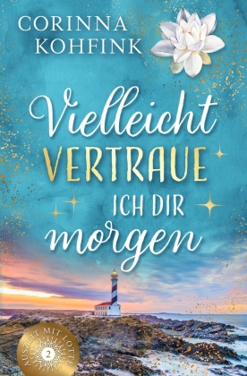 Vielleicht vertraue ich dir morgen