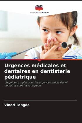 Urgences médicales et dentaires en dentisterie pédiatrique