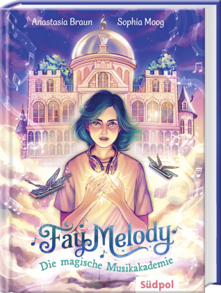 Fay Melody - Die magische Musikakademie
