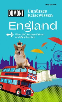 DUMONTs Unnützes Reisewissen England