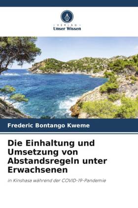 Die Einhaltung und Umsetzung von Abstandsregeln unter Erwachsenen