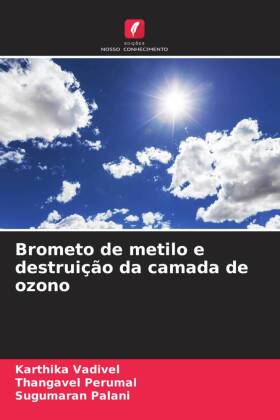 Brometo de metilo e destruição da camada de ozono