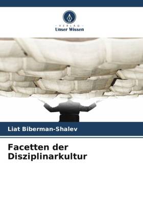 Facetten der Disziplinarkultur