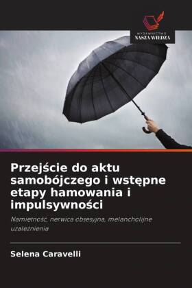 Przejscie do aktu samobójczego i wstepne etapy hamowania i im...
