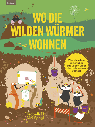Wo die wilden Würmer wohnen - Was du schon immer über das Le...