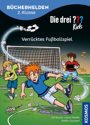 Die drei ??? Kids, Bücherhelden 2. Klasse, Verrücktes Fußba...
