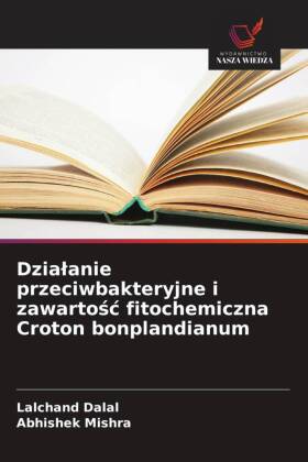 Dzialanie przeciwbakteryjne i zawartosc fitochemiczna Croton b...